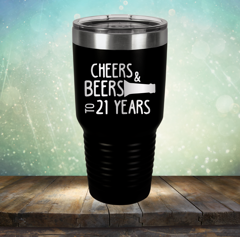 Cheers & Beers to 21 Years - Laser Etched Tumbler Mug