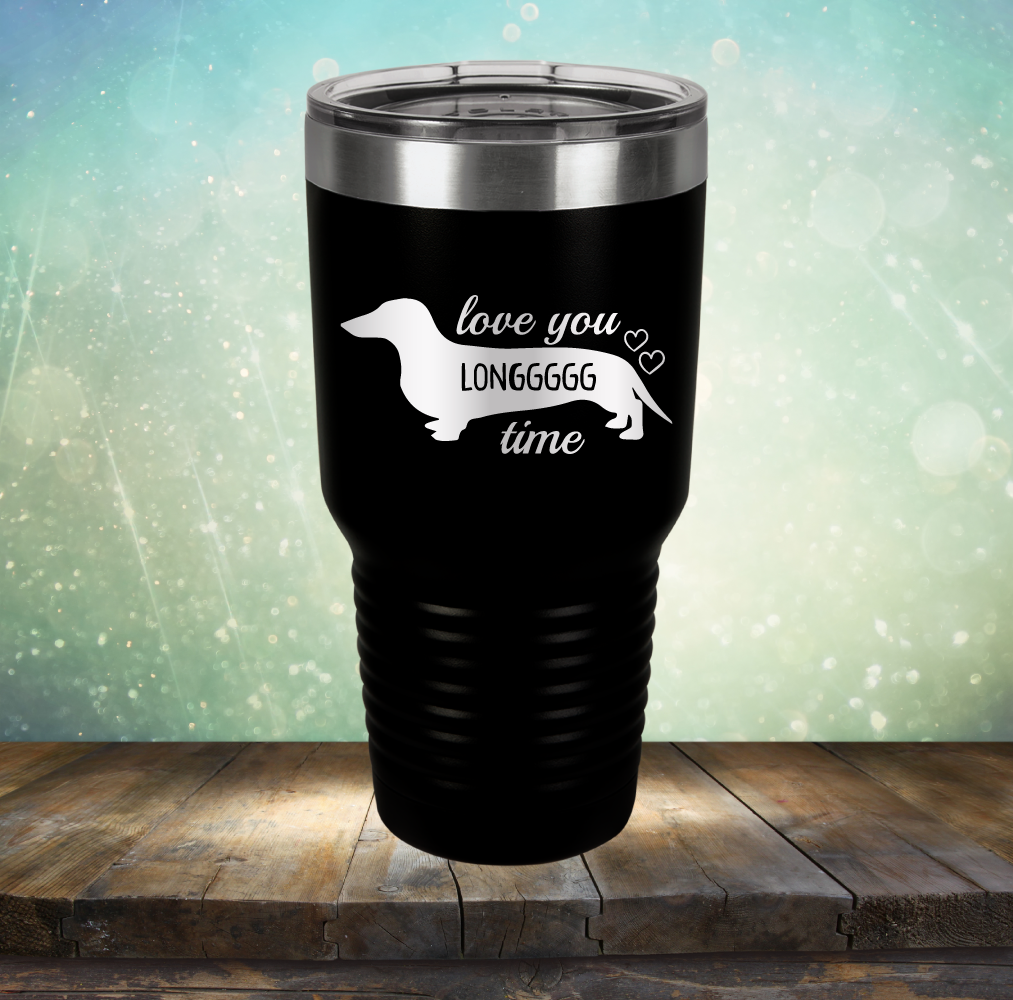 Love You Longgggg Time - Laser Etched Tumbler Mug