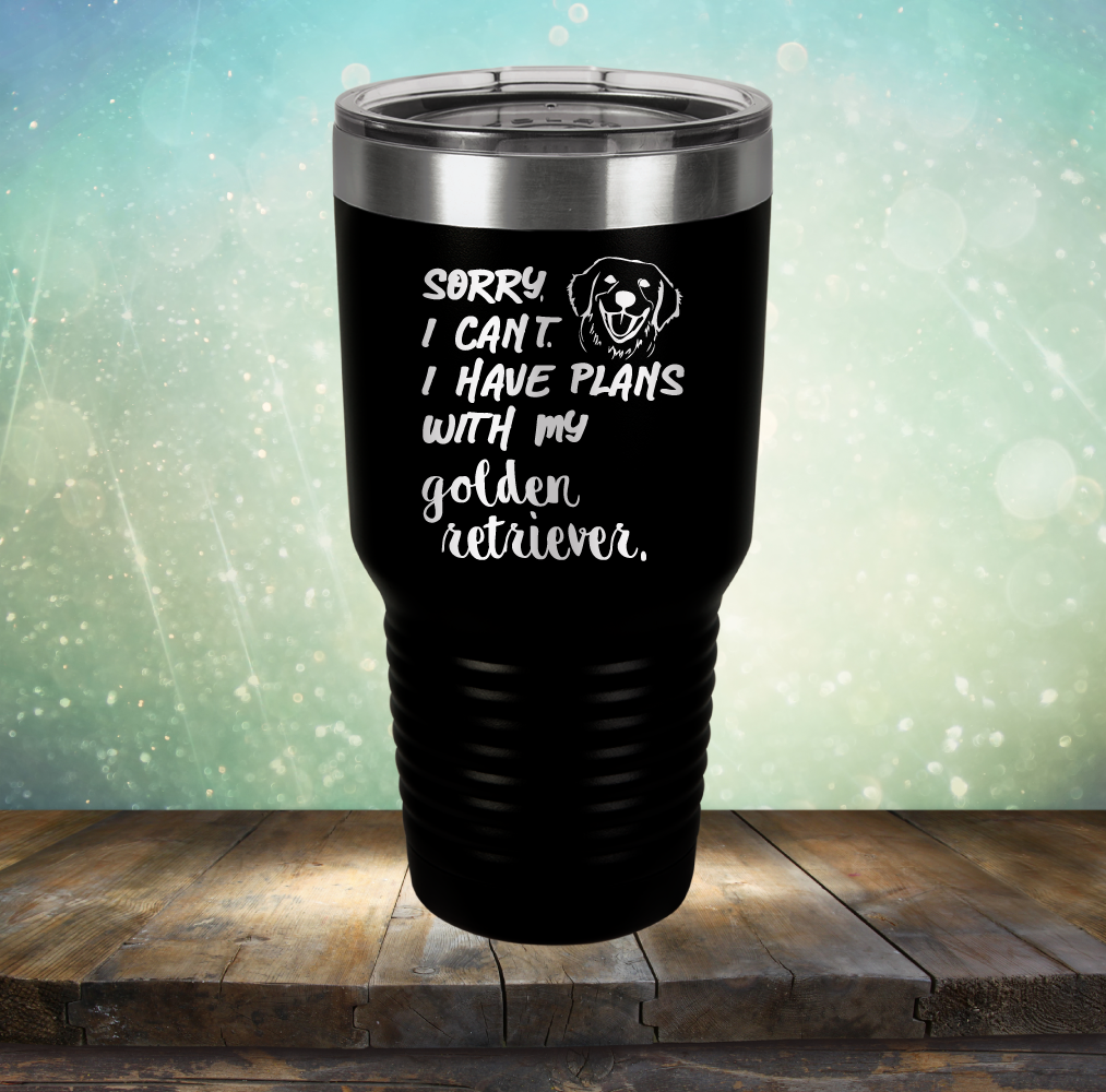 Sorry I Can&#39;t, I Have Plans With My Retriever - Laser Etched Tumbler Mug
