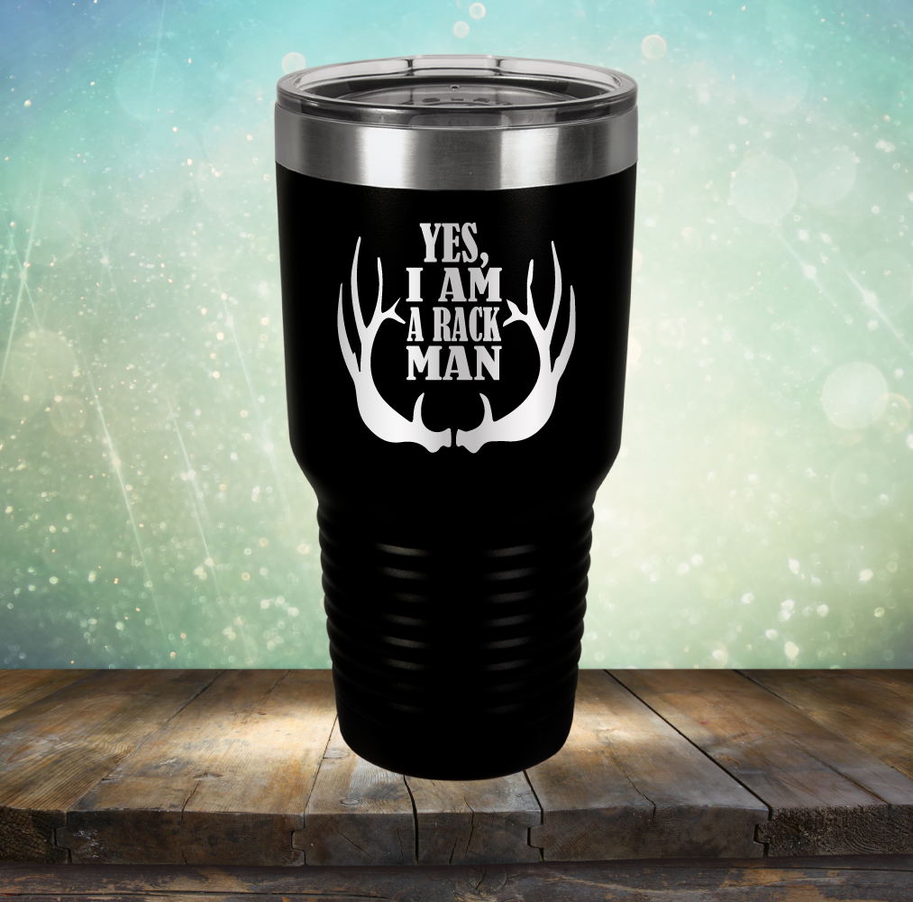 Yes, I am A Rack Man - Laser Etched Tumbler Mug