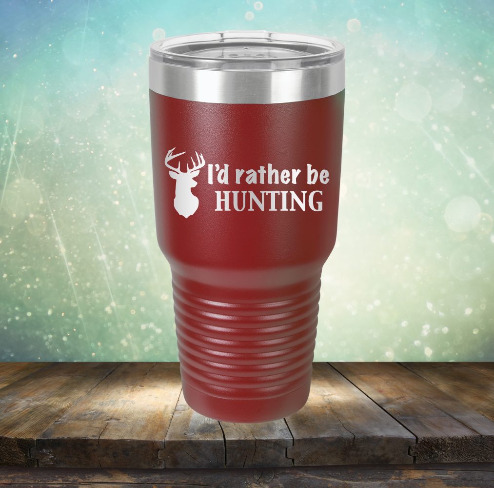 I’d Rather be Hunting - Laser Etched Tumbler Mug