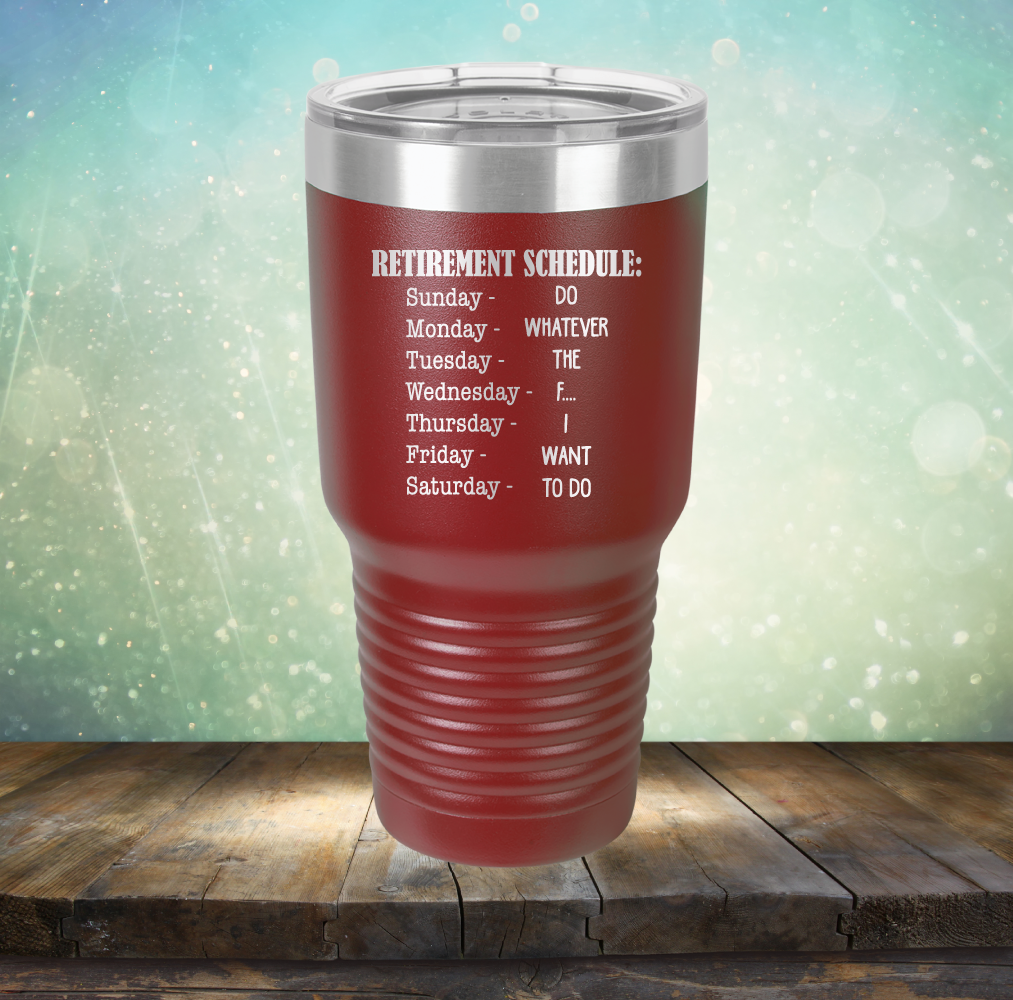 Retirement Schedule - Laser Etched Tumbler Mug