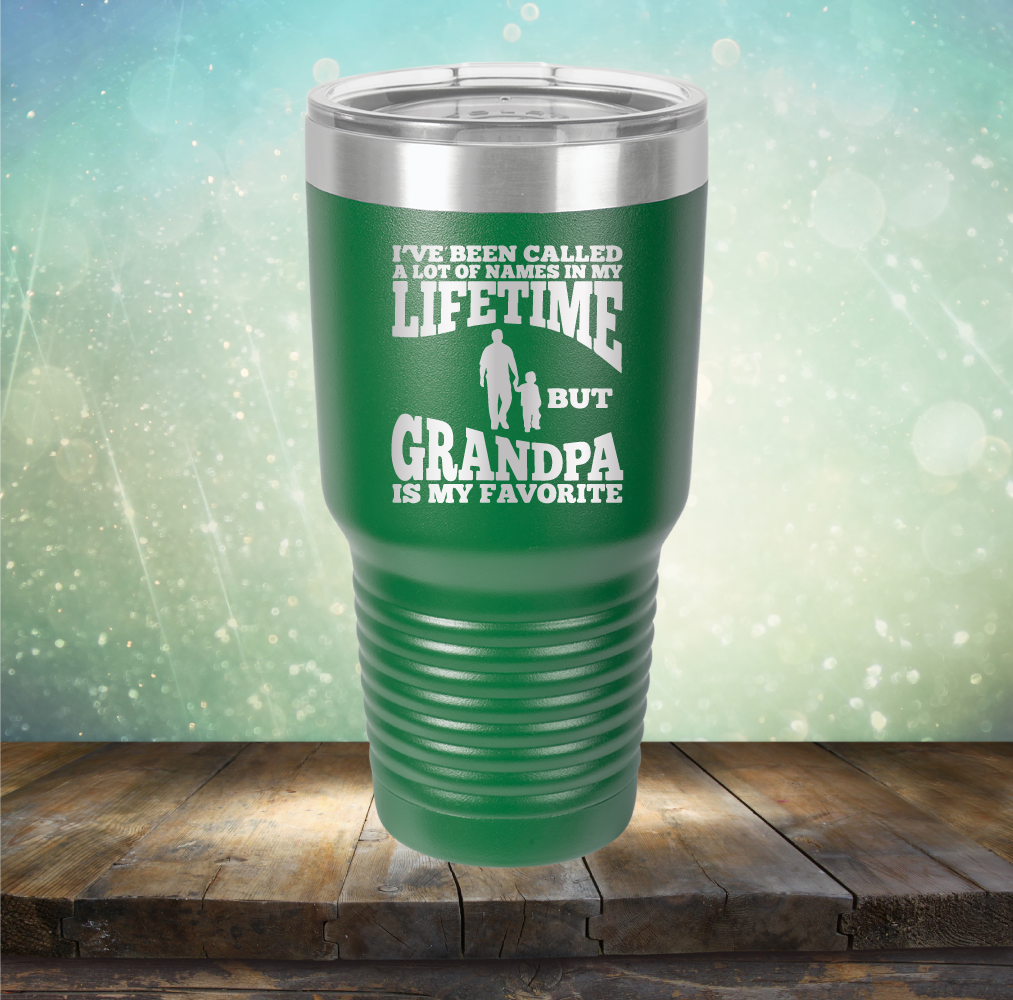 I&#39;ve Been Called a Lot of Names in My Lifetime But Grandpa is My Favorite - Laser Etched Tumbler Mug