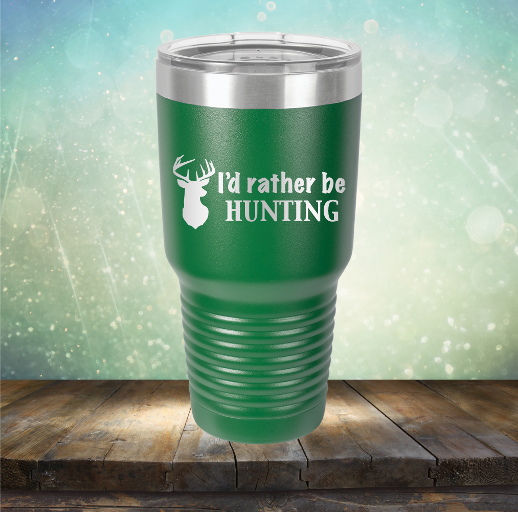 I’d Rather be Hunting - Laser Etched Tumbler Mug