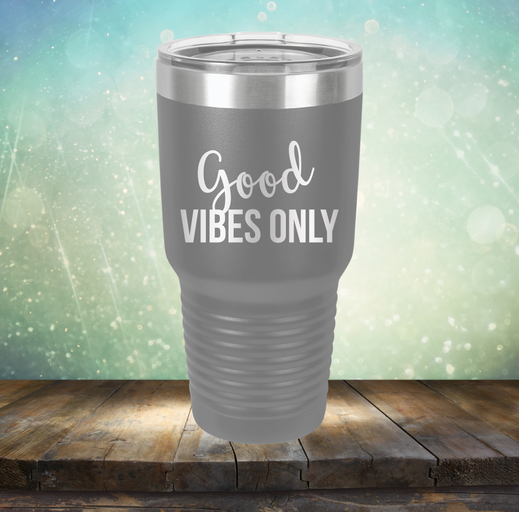 Good Vibes Only - Laser Etched Tumbler Mug