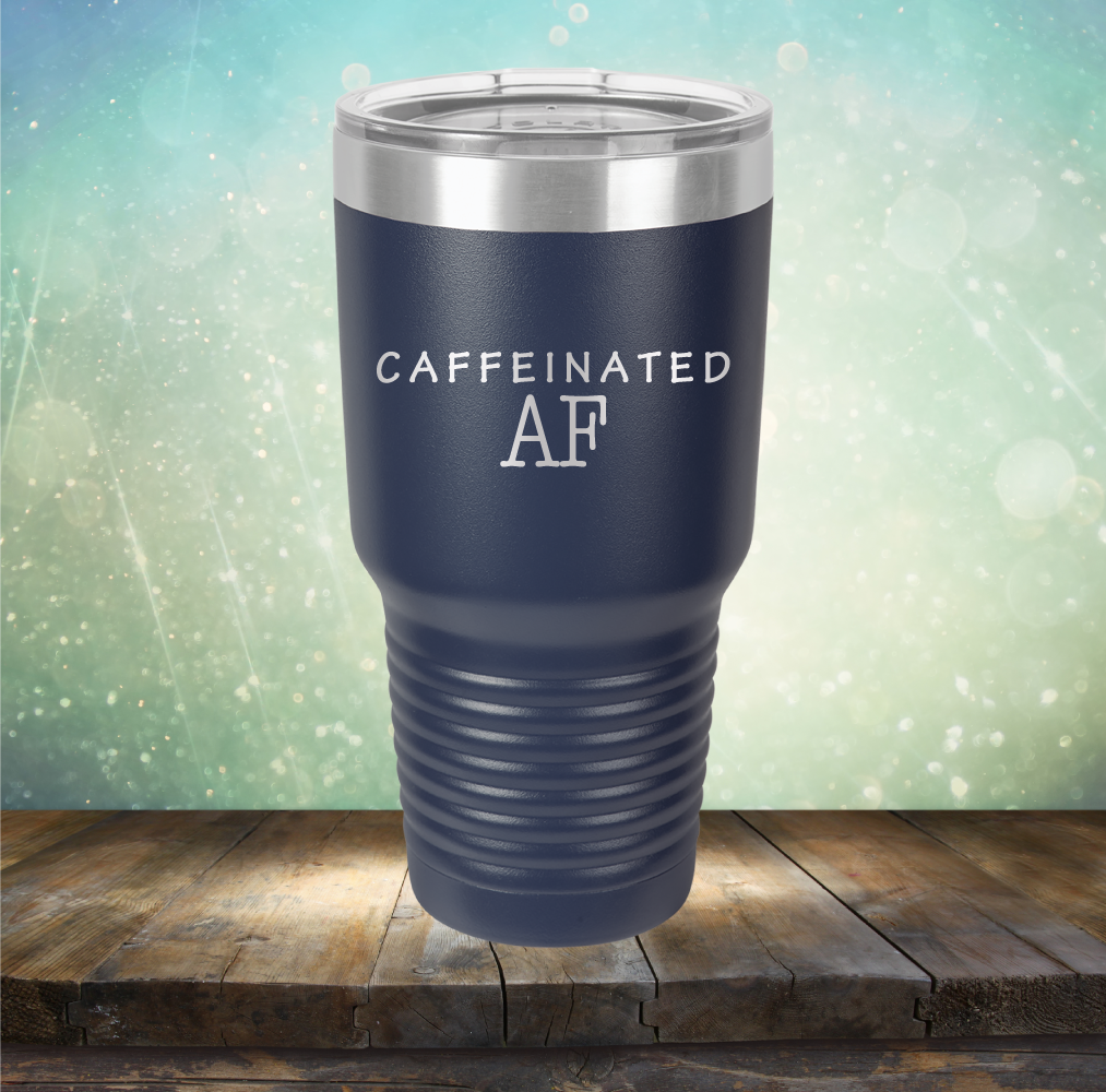 Caffeinated AF - Laser Etched Tumbler Mug