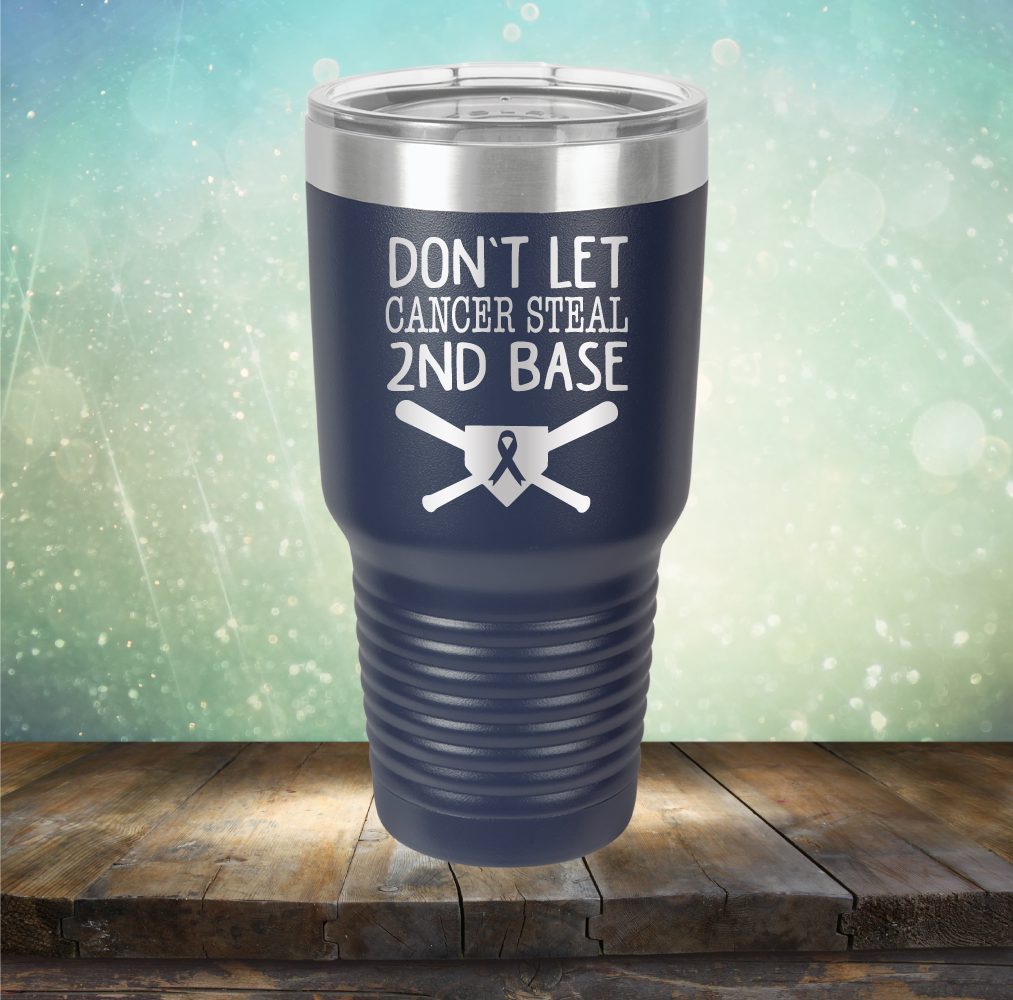 Don&#39;t Let Cancer Steal 2nd Base - Laser Etched Tumbler Mug