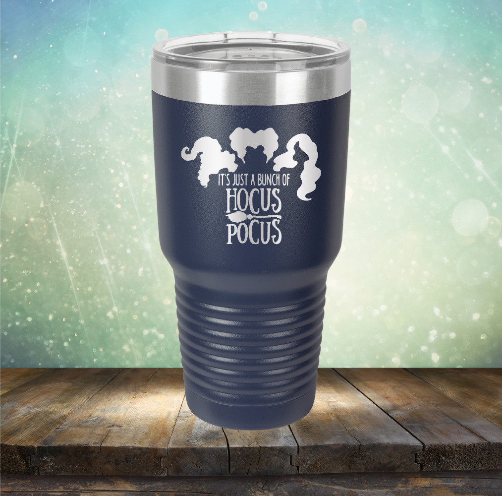 It’s Just A Bunch of Hocus Pocus - Laser Etched Tumbler Mug