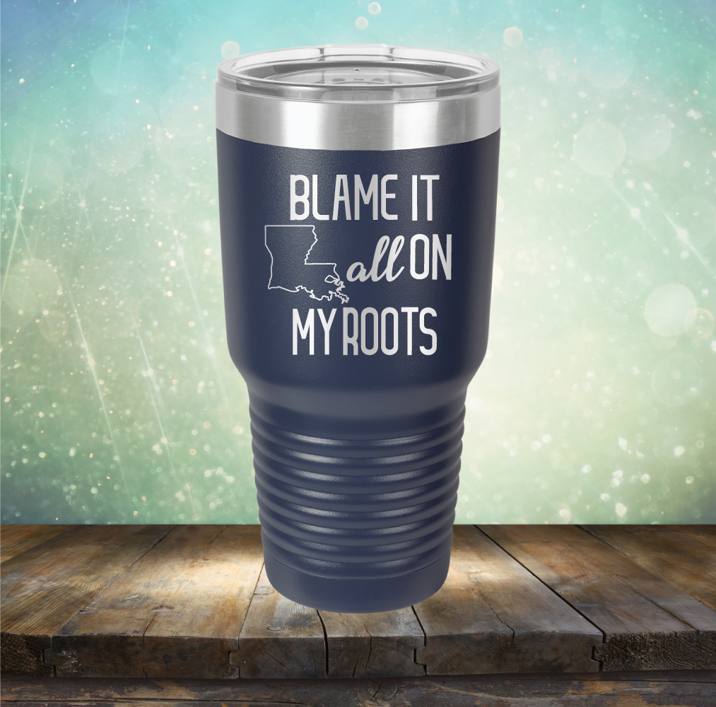 Blame it All on my Louisiana Roots