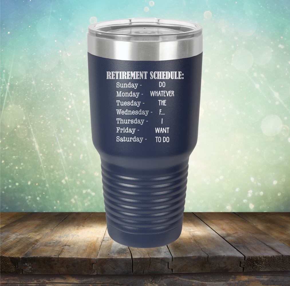 Retirement Schedule - Laser Etched Tumbler Mug