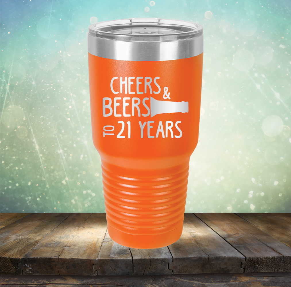 Cheers & Beers to 21 Years - Laser Etched Tumbler Mug