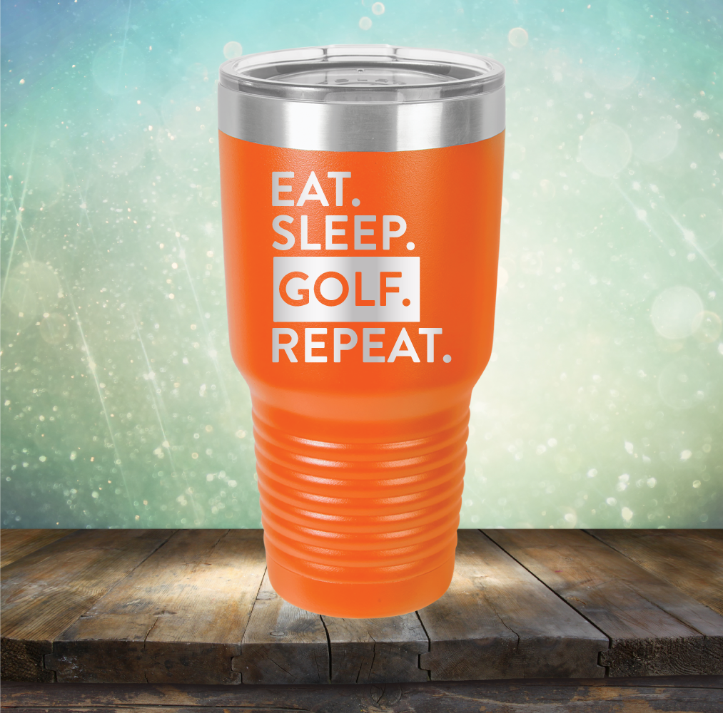 Eat Sleep Golf Repeat - Laser Etched Tumbler Mug