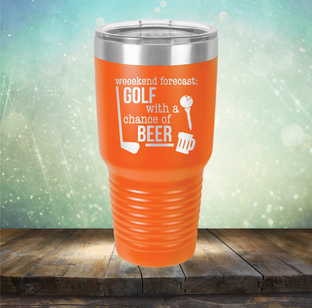 Weekend Forecast: Golf with a Chance of Beer - Laser Etched Tumbler Mug