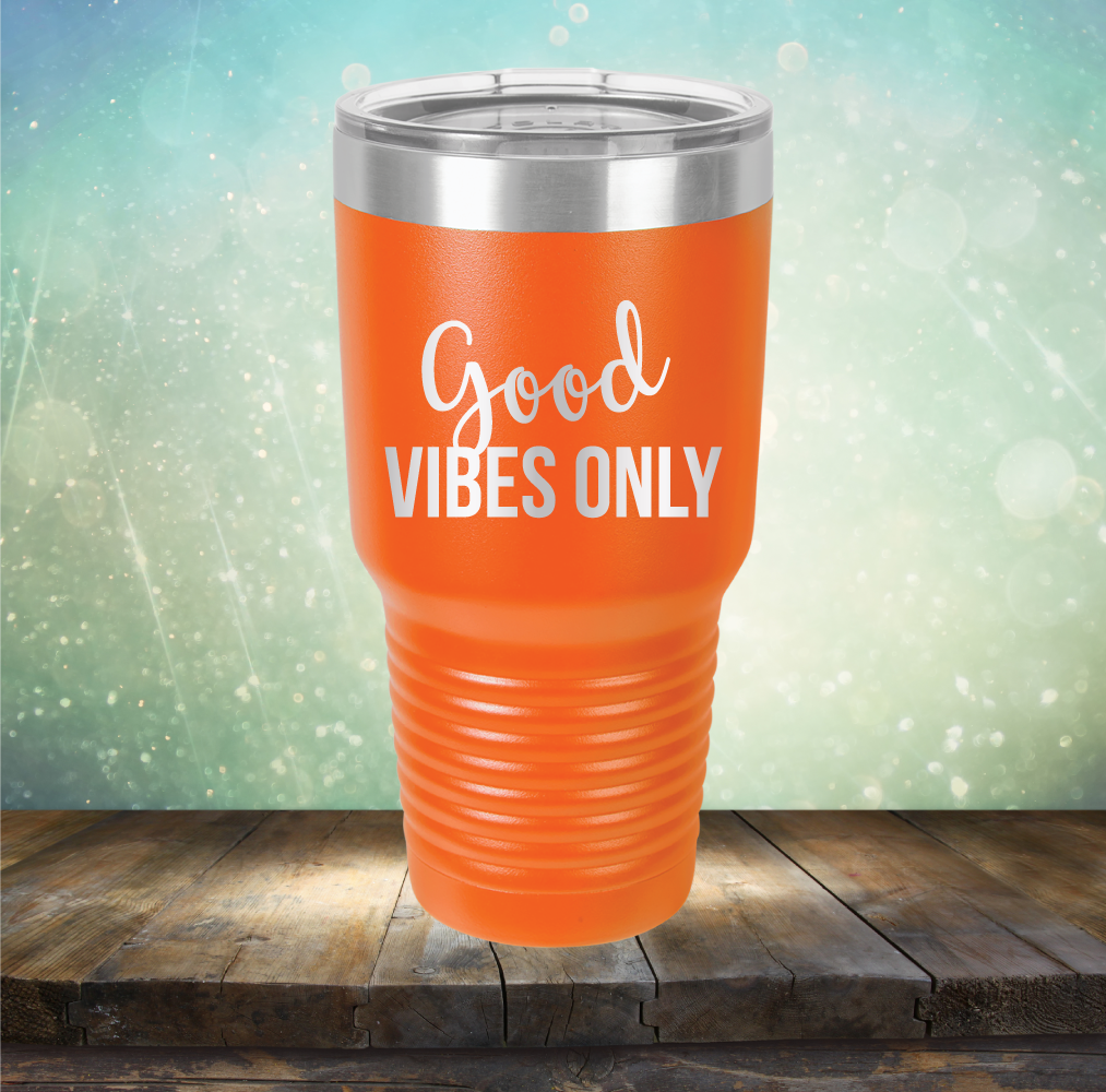 Good Vibes Only - Laser Etched Tumbler Mug