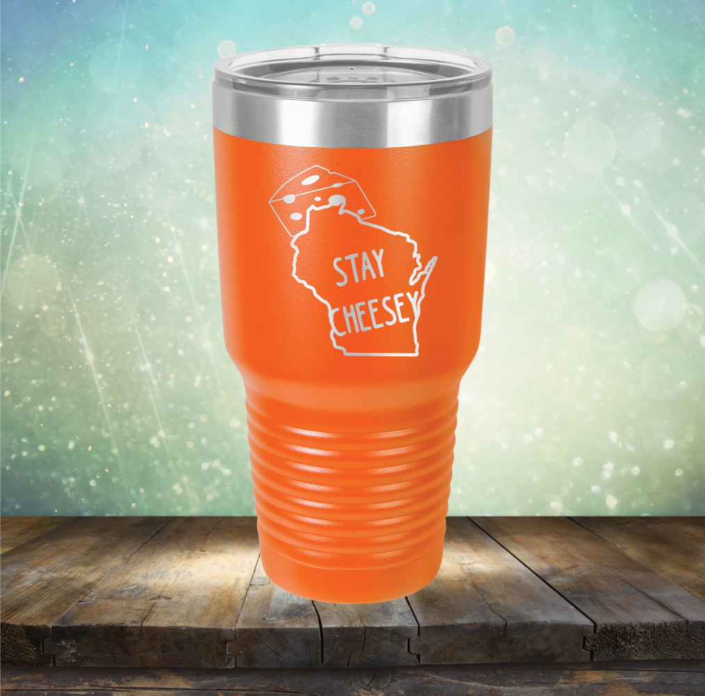 Stay Cheesey - Laser Etched Tumbler Mug
