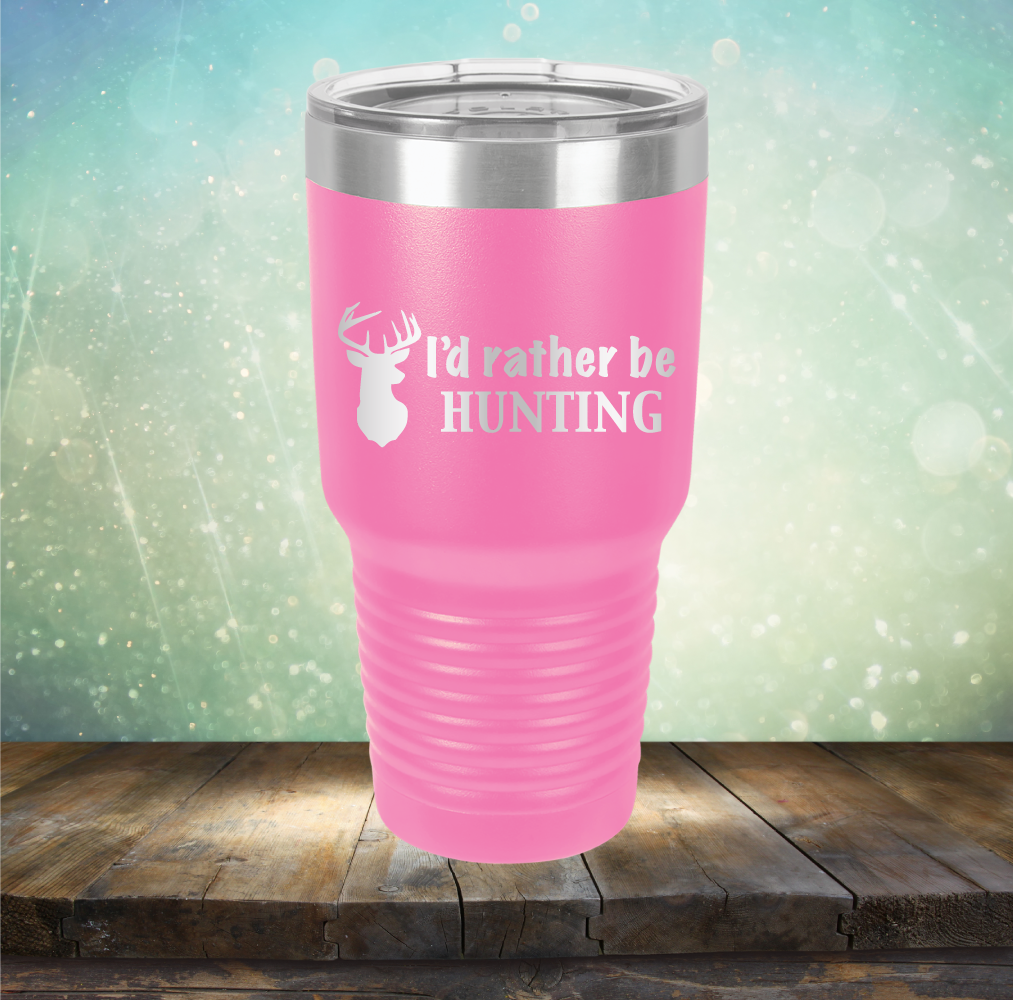 I’d Rather be Hunting - Laser Etched Tumbler Mug