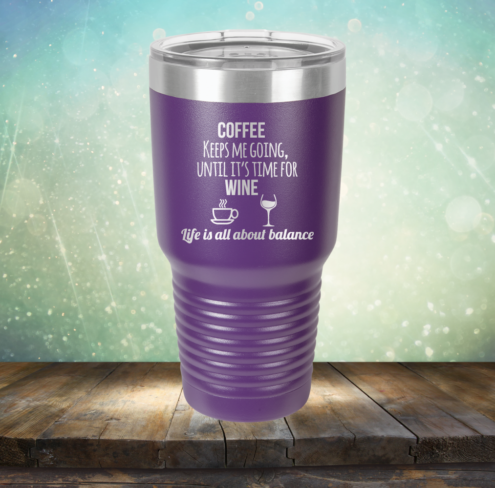 Coffee Keeps Me Going, Until It&#39;s Time for Wine