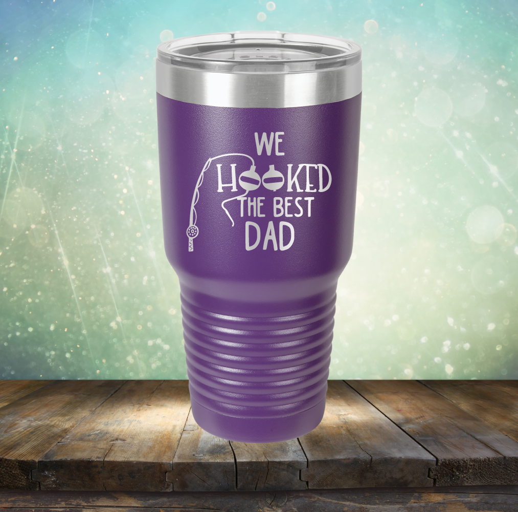 We Hooked the Best Dad - Laser Etched Tumbler Mug