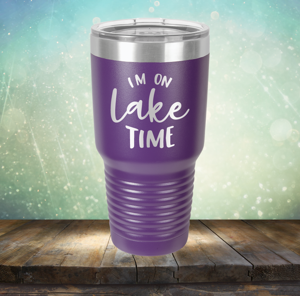 I&#39;m on Lake Time - Laser Etched Tumbler Mug