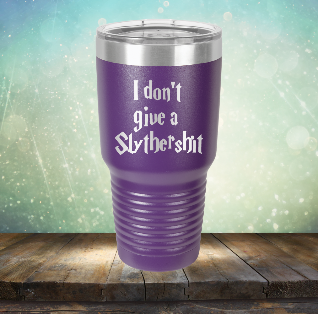 I don&#39;t give a Slythershit - Laser Etched Tumbler Mug