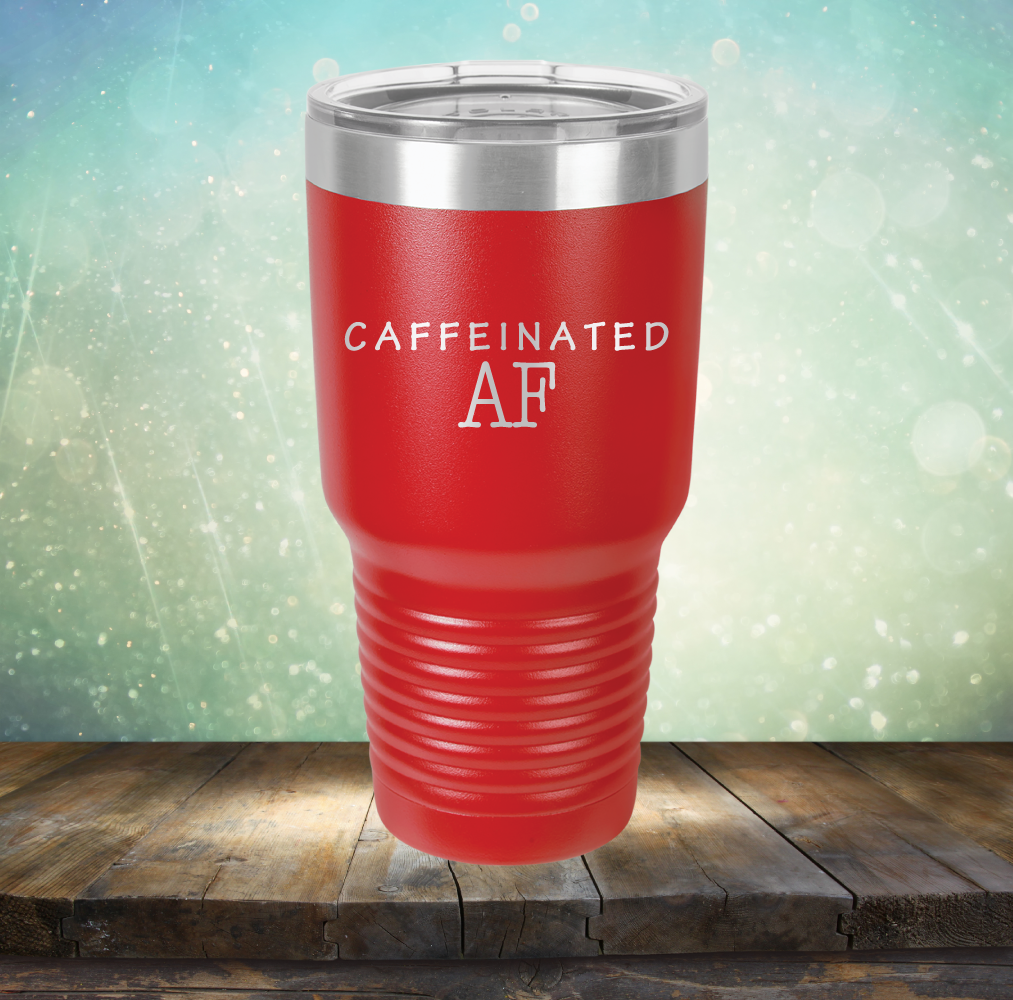 Caffeinated AF - Laser Etched Tumbler Mug