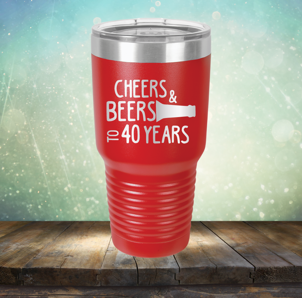 Cheers &amp; Beers to 40 Years - Laser Etched Tumbler Mug