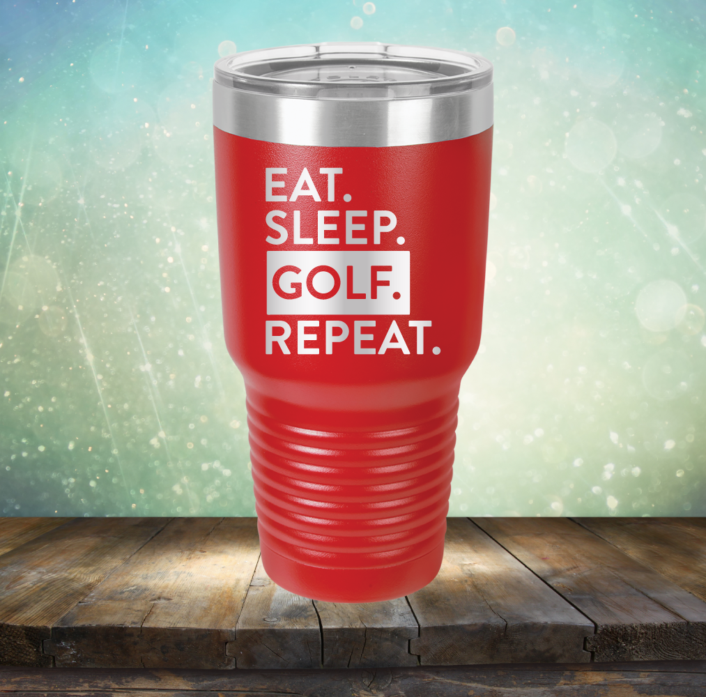 Eat Sleep Golf Repeat - Laser Etched Tumbler Mug