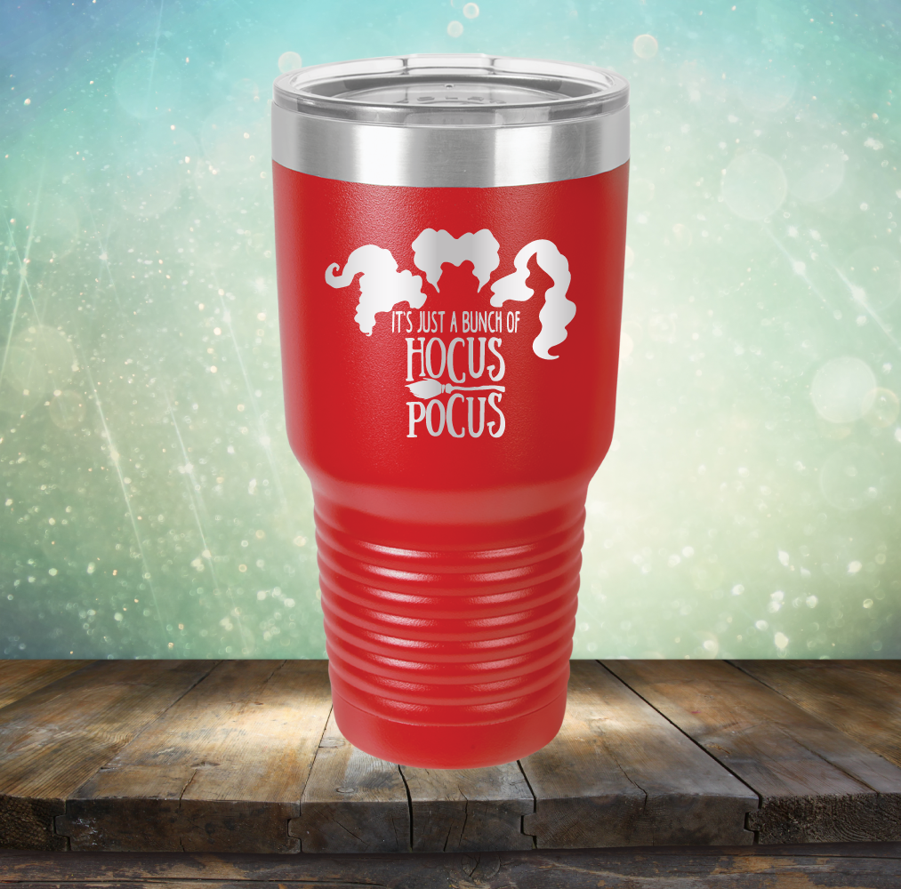 It’s Just A Bunch of Hocus Pocus - Laser Etched Tumbler Mug