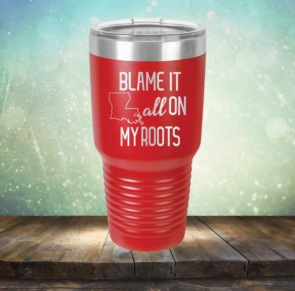Blame it All on my Louisiana Roots
