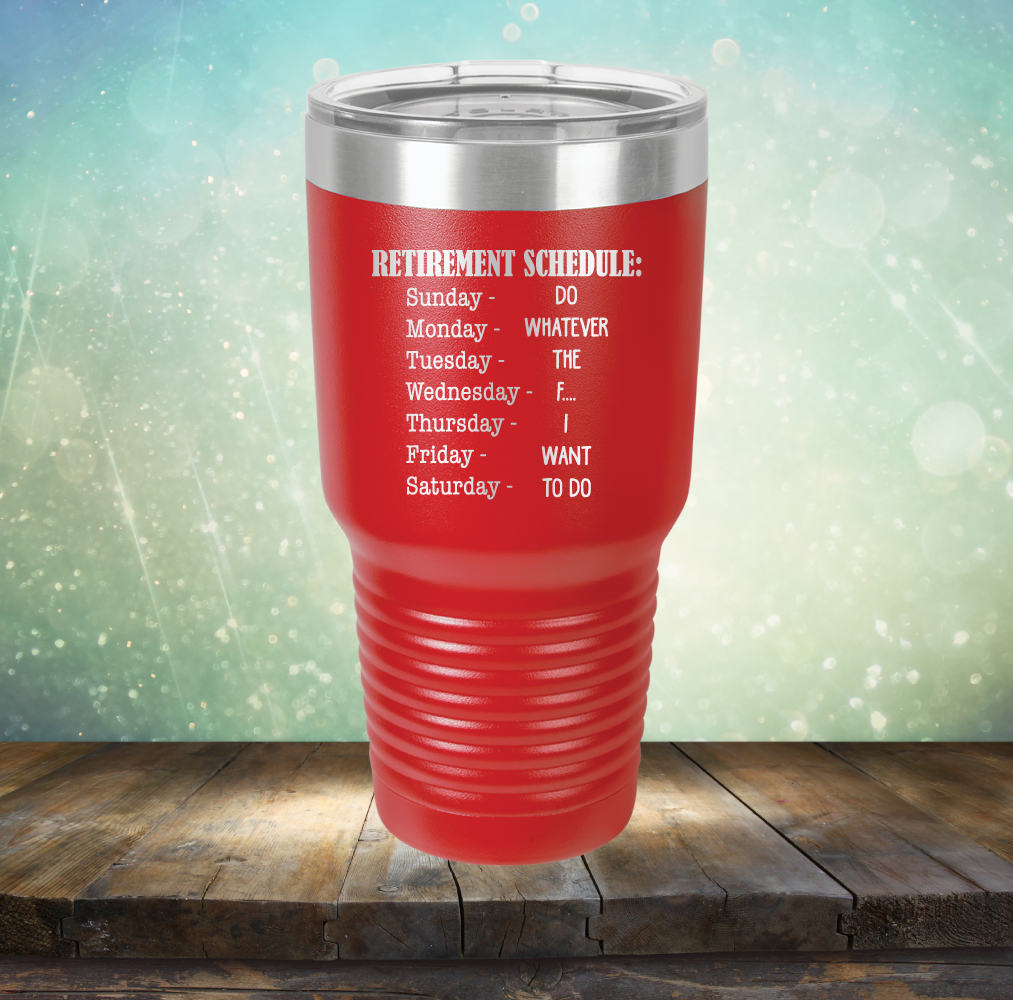 Retirement Schedule - Laser Etched Tumbler Mug