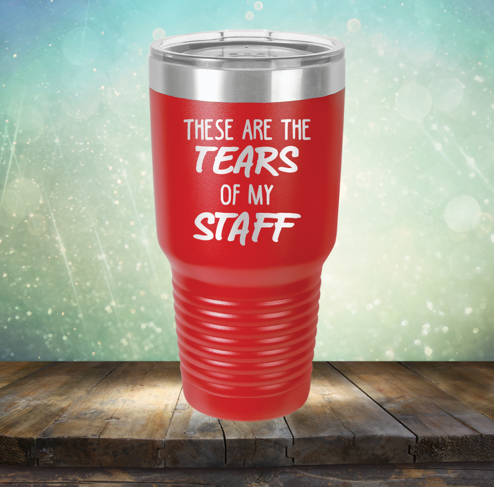 These Are The Tears Of My Staff