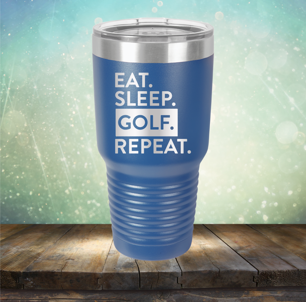 Eat Sleep Golf Repeat - Laser Etched Tumbler Mug