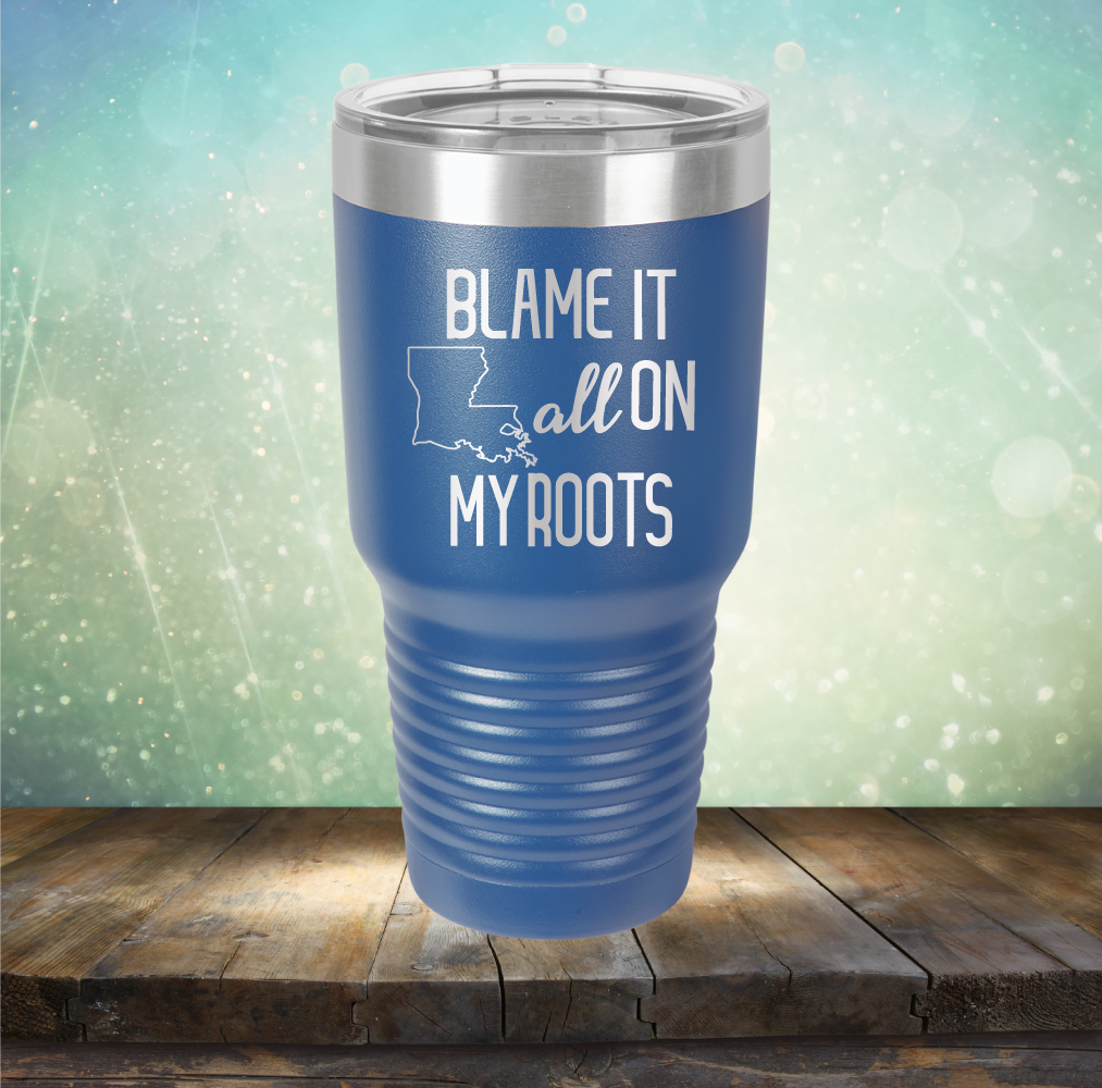 Blame it All on my Louisiana Roots