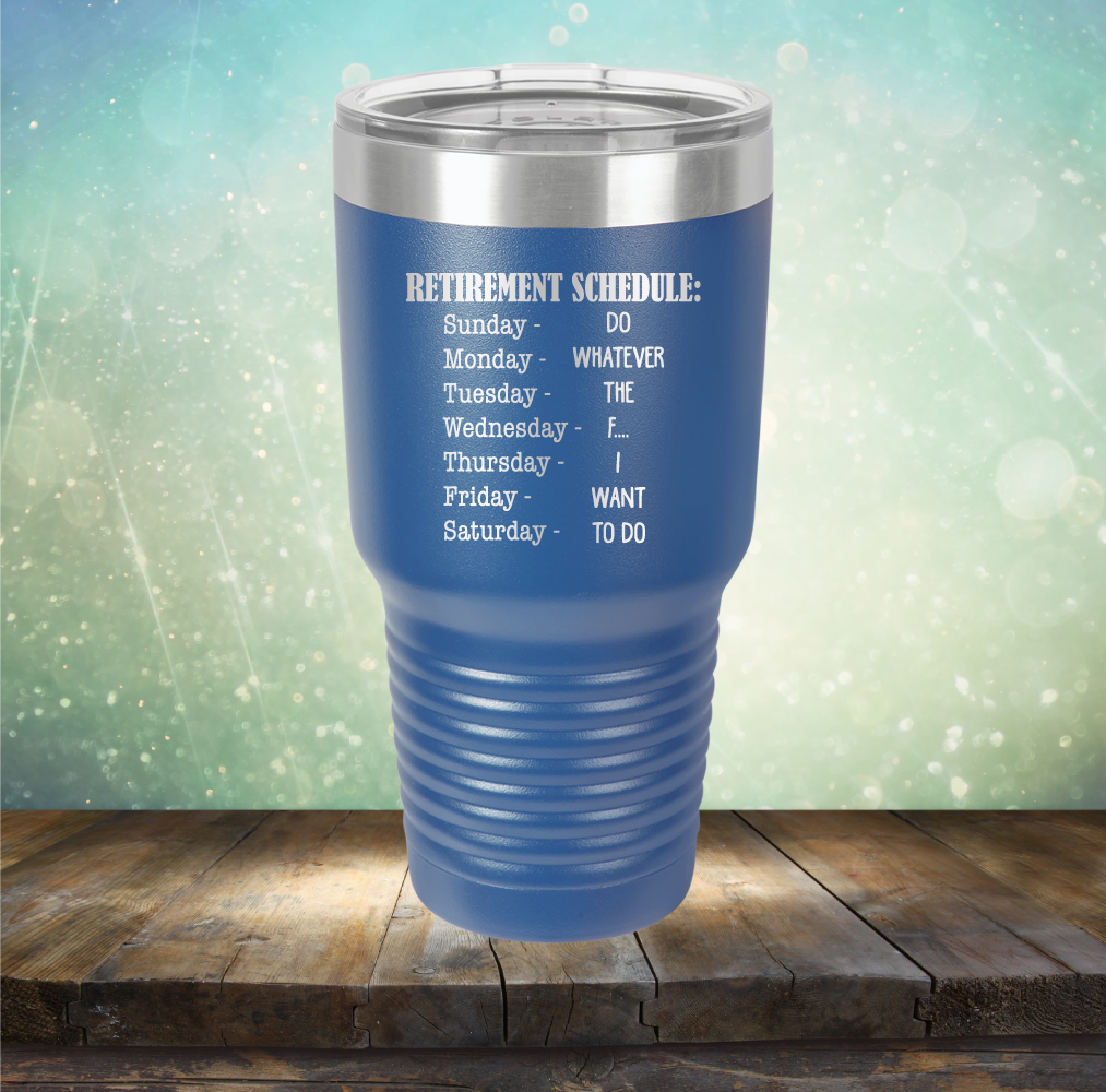 Retirement Schedule - Laser Etched Tumbler Mug