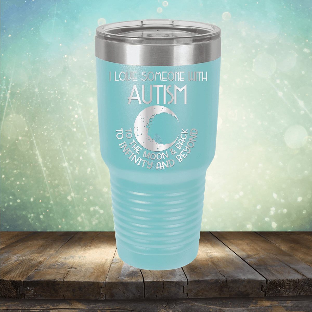 I Love Someone with the Autism to the Moon &amp; Back - Laser Etched Tumbler Mug