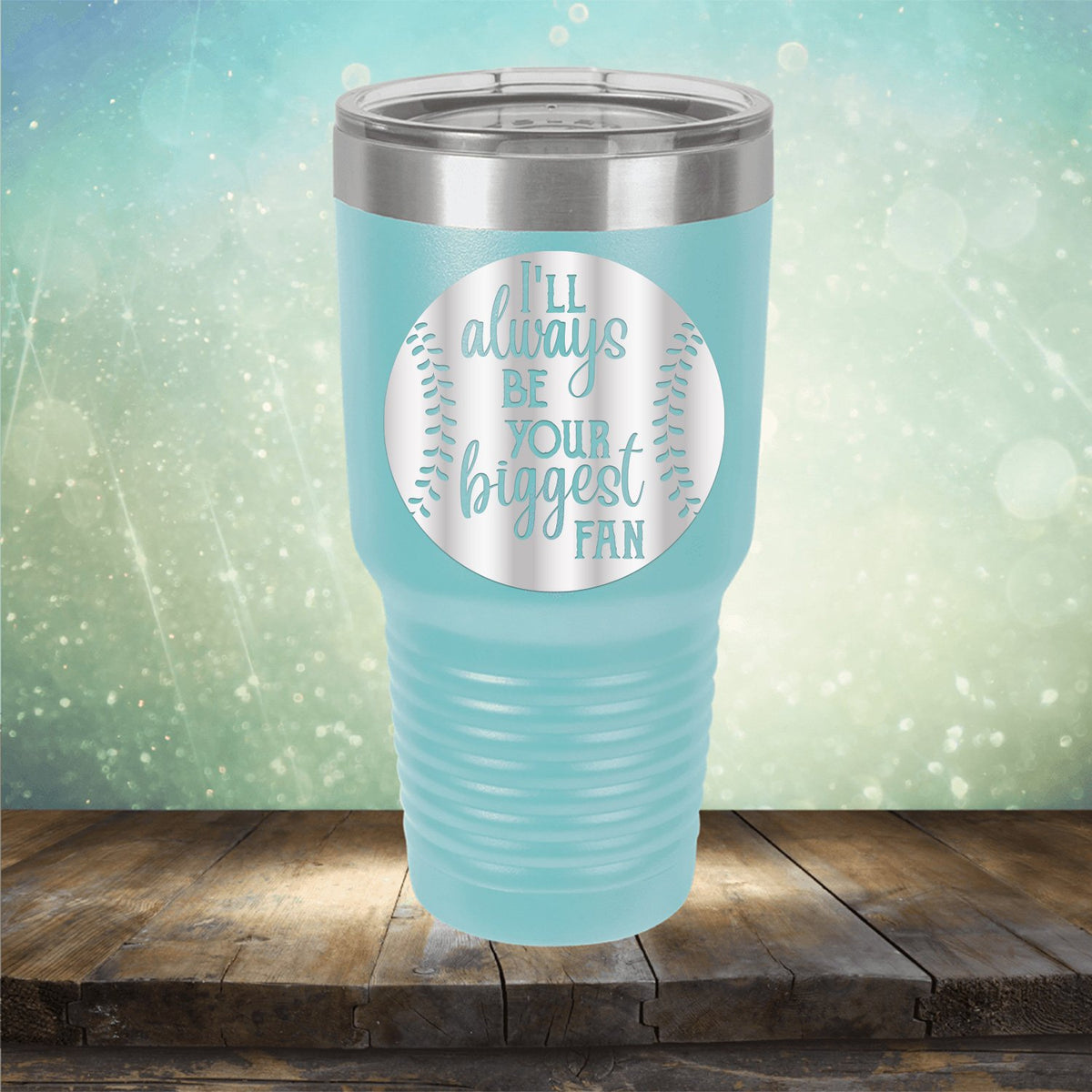 I&#39;ll Be Your Biggest Fan Baseball - Laser Etched Tumbler Mug