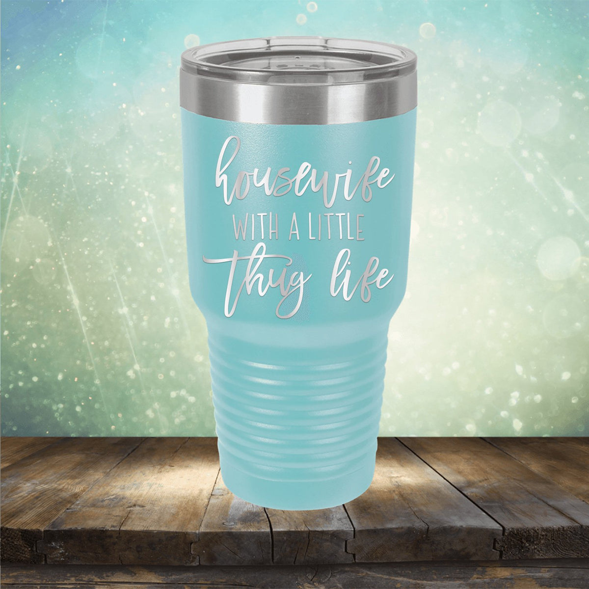 Housewife With A Little Thug Life - Laser Etched Tumbler Mug