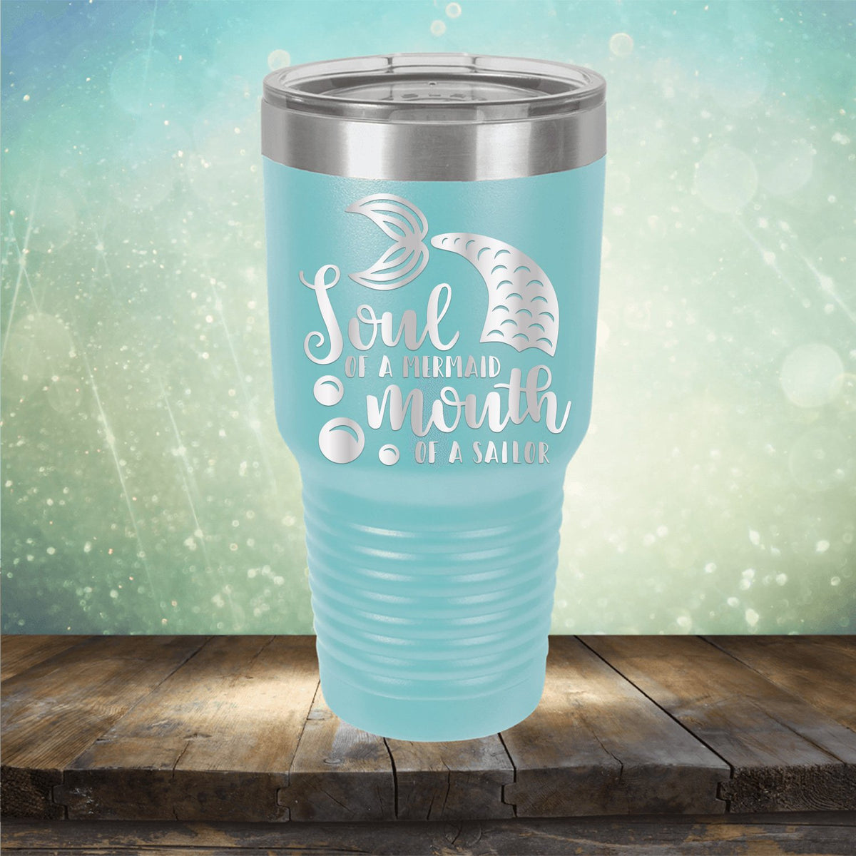 Soul of A Mermaid Mouth of A Sailor - Laser Etched Tumbler Mug