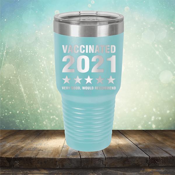 Vaccinated 2021 Very Good Would Recommend - Laser Etched Tumbler Mug