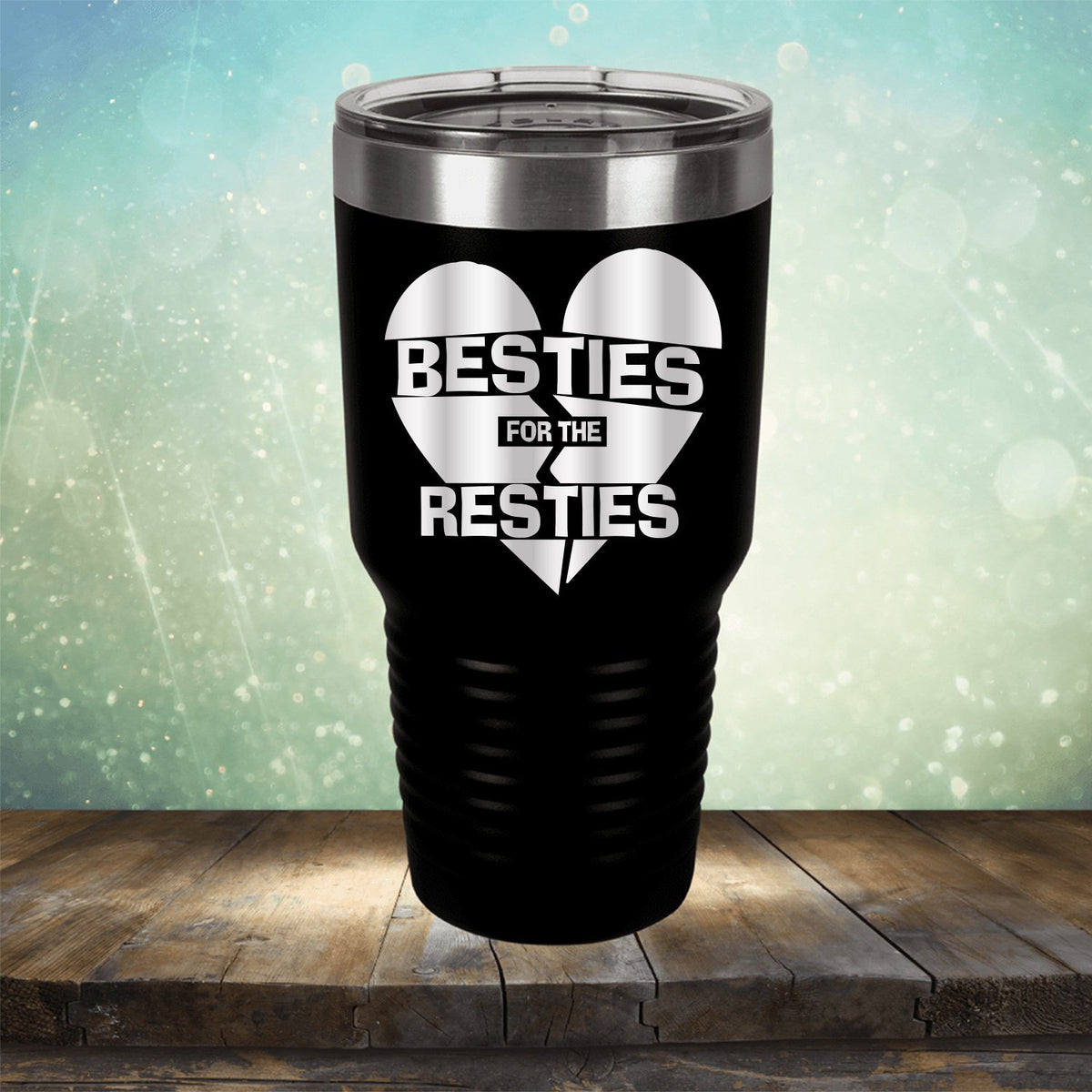 Besties For The Resties - Laser Etched Tumbler Mug