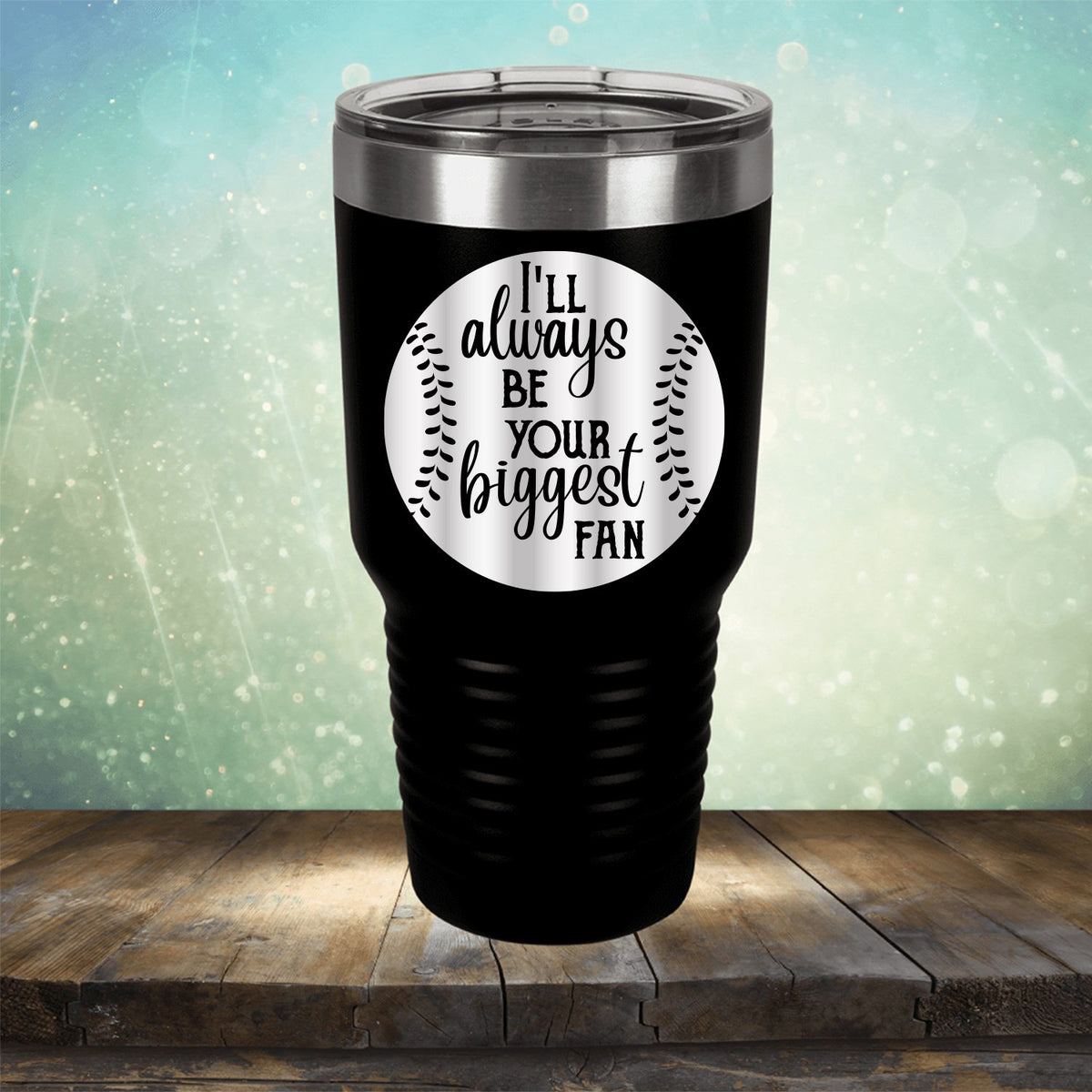 I&#39;ll Be Your Biggest Fan Baseball - Laser Etched Tumbler Mug