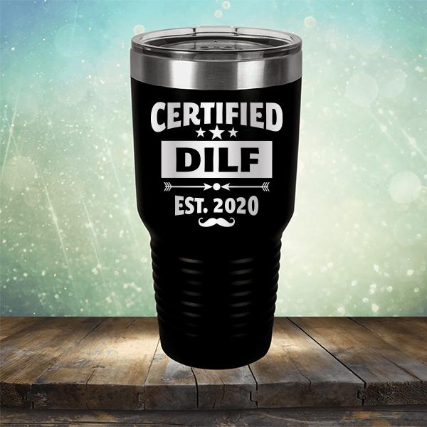 Certified DILF Est. 2020 - Laser Etched Tumbler Mug