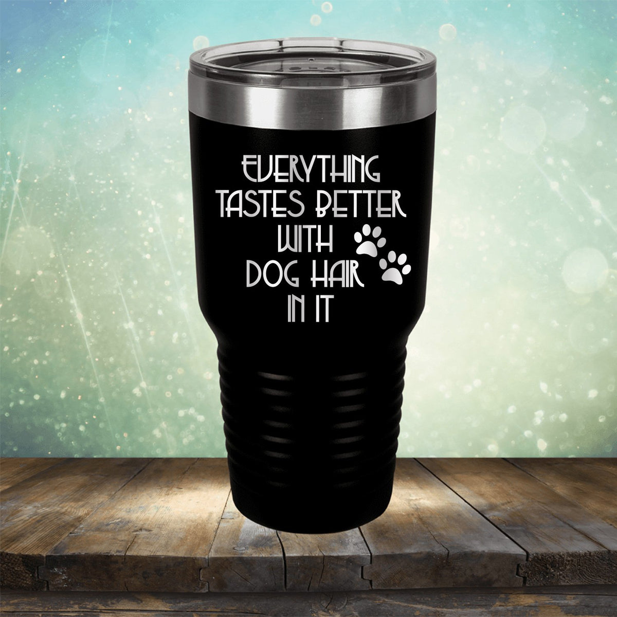 Everything Tastes Better with Dog Hair in It