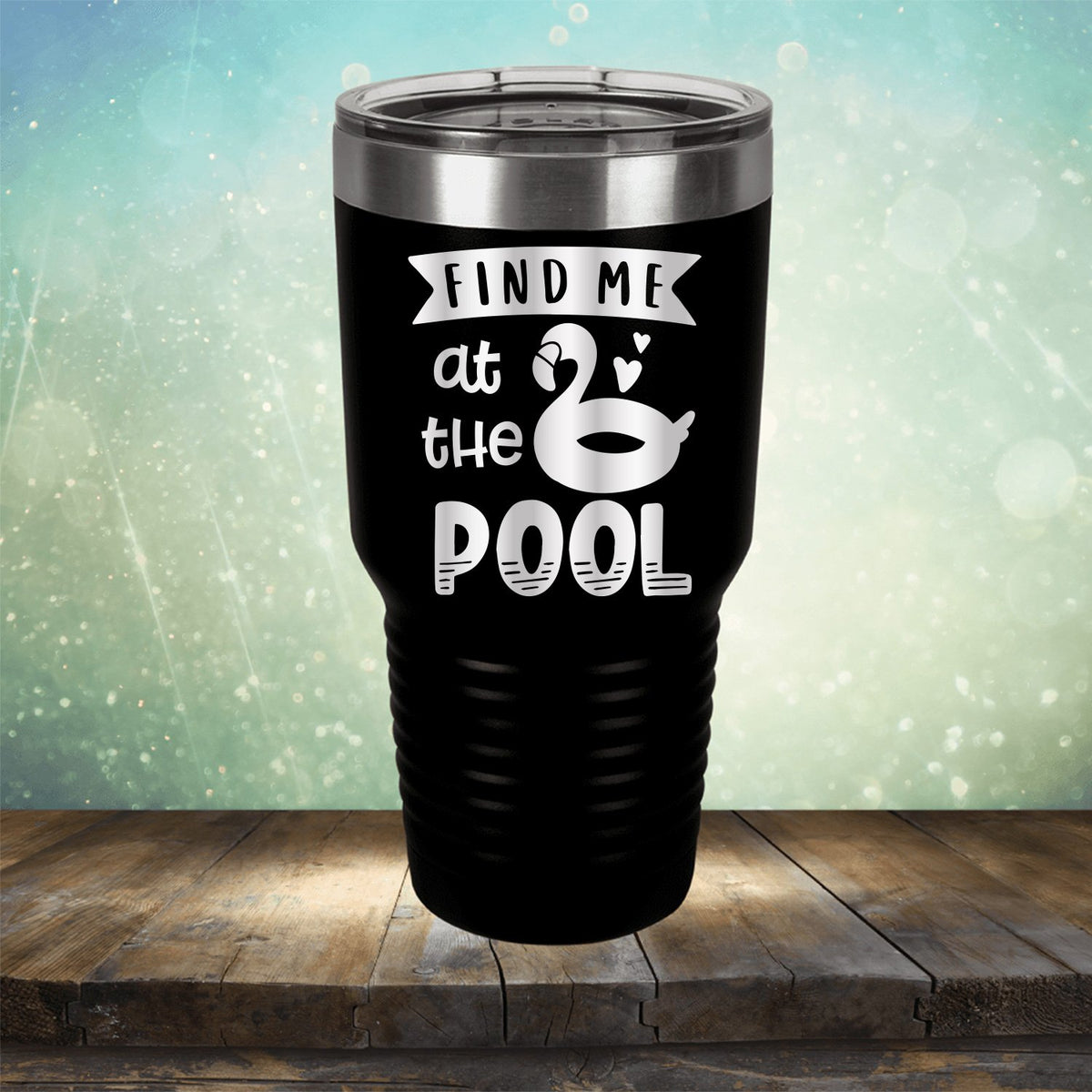 Find Me At The Pool - Laser Etched Tumbler Mug