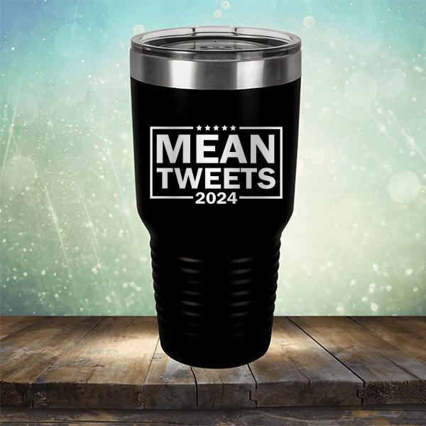 Mean Tweets 2024 - Laser Etched Tumbler Mug