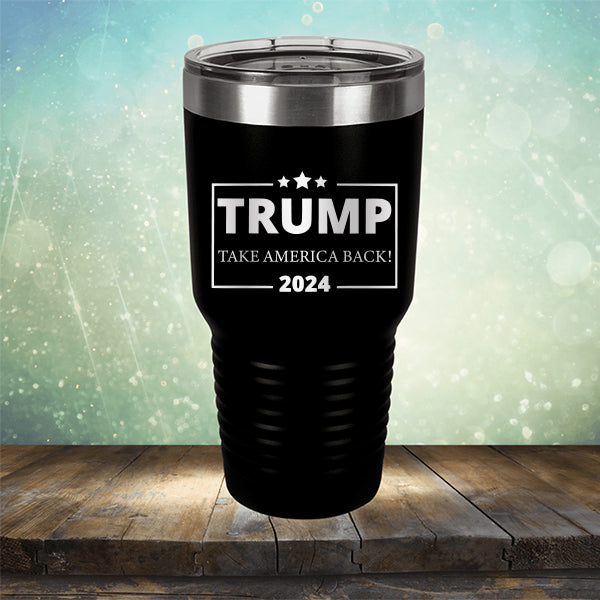 Donald Trump Take America Back 2024 Election - Laser Etched Tumbler Mug