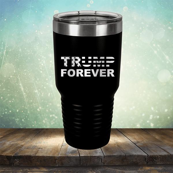 Donald Trump Forever - Laser Etched Tumbler Mug