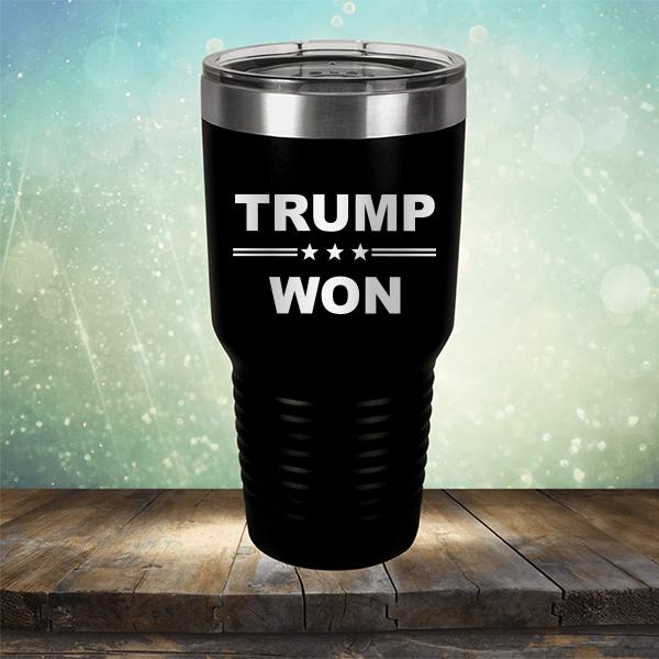 Donald Trump Won - Laser Etched Tumbler Mug