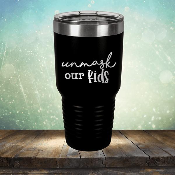 Unmask Our Kids - Laser Etched Tumbler Mug