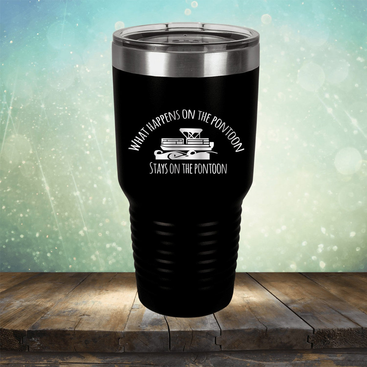 What Happens on the Pontoon Stays on the Pontoon - Laser Etched Tumbler Mug